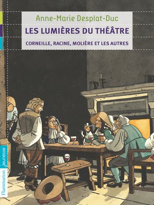cover image of Les lumières du théâtre--Corneille, Racine, Molière et les autres